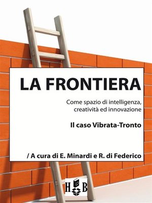 cover image of La frontiera come spazio di intelligenza, creatività ed innovazione